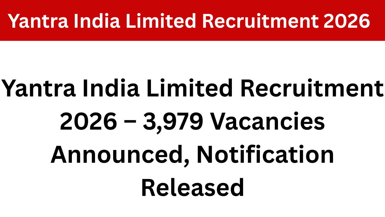 Yantra India Limited Recruitment 2026